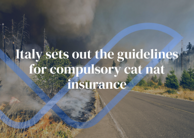 Italy sets out the guidelines for compulsory cat nat insurance