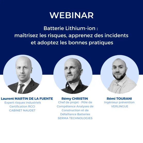Batterie Lithium-ion : maîtrisez les risques, apprenez des incidents et adoptez les bonnes pratiques