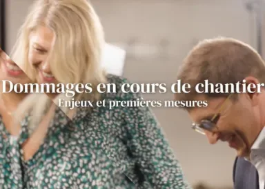 PAROLESDEXPERTS by Verlingue : Les dommages en cours de chantier